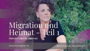 Read more about the article Migration und Heimat Teil 1